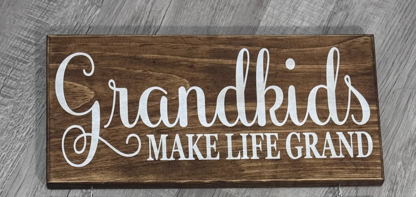 "Grandkids Make Life Grand" wood sign